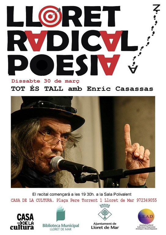 Lloret Radical Poesia, 'Tot és tall' amb Enric Casassas