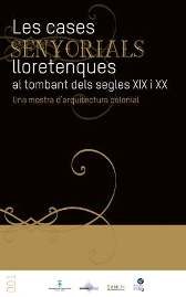 Les Cases Senyorials Lloretenques al tombant dels segles XIX i XX