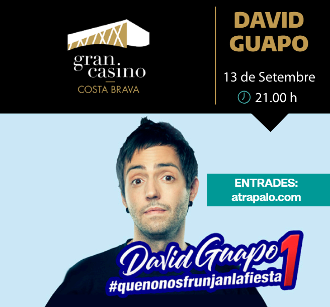 David Guapo al Gran Casino Costa Brava